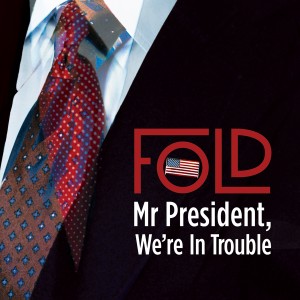 Cover Artwork for Fold's Mr President, We're In Trouble