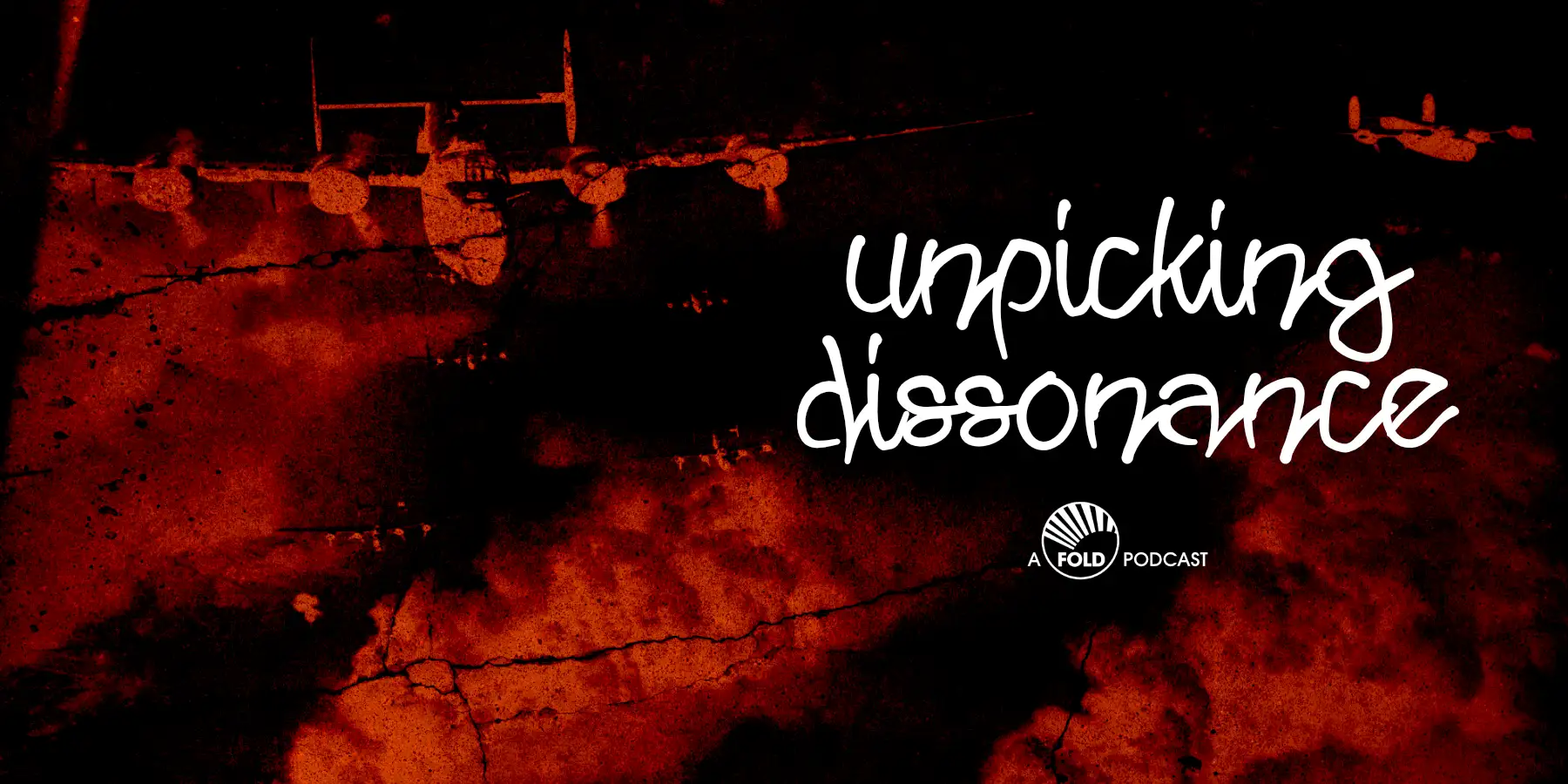 Unpicking Dissonance: a Fold Podcast